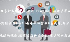 在区块链和加密货币的世界中，＂tpwallet地址＂